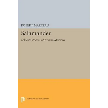 Salamander: Selected Poems of Robert Marteau