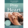 Pray From the Heart: Jesus, Teach Me to Pray