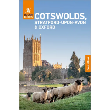 Rough Guides Cotswolds, Stratford-Upon-Avon and Oxford: Travel Guide with eBook: 2026-2027 Insider Tips Must-See Sights Maps & Itineraries Covers: Oxf