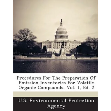 Procedures for the Preparation of Emission Inventories for Volatile Organic Compounds, Vol. 1, Ed. 2