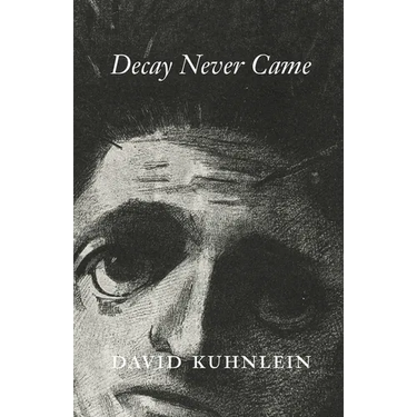 Decay Never Came