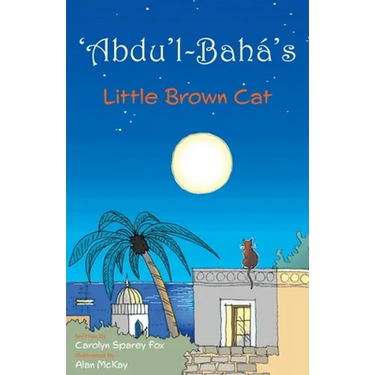 'Abdu'l-Bahá's Little Brown Cat
