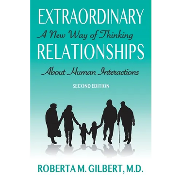 Extraordinary Relationships: A New Way of Thinking about Human Interactions, Second Edition