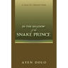 In the Shadow of the Snake Prince: A Saga of Liberia's War