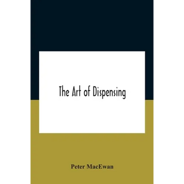 The art of dispensing: a treatise on the methods and processes involved in compounding medical prescriptions with dictionaries of abbreviations and te