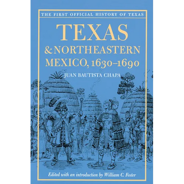 Texas and Northeastern Mexico, 1630-1690