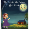 The Night the Moon Got Stuck!