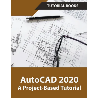 AutoCAD 2020 A Project-Based Tutorial