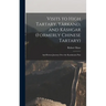 Visits to High Tartary, Yârkand, and Kâshgar (Formerly Chinese Tartary): And Return Journey Over the Karakoram Pass