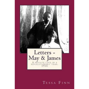 Letters - May & James: A Private love in a Revolutionary Year-1916