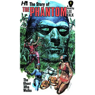 The Story of the Phantom: The Ghost Who Walks: The Complete Avon Novels Volume 1