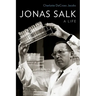 Jonas Salk: A Life