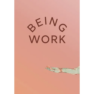 Being Work