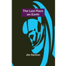 The Last Place on Earth