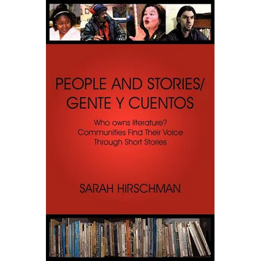 People and Stories / Gente y Cuentos: Communities Find Their Voice Through Short Stories