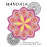 Mandalas: Coloring Book for Adult: Coloring Book Designs for Stress Relief and Relax