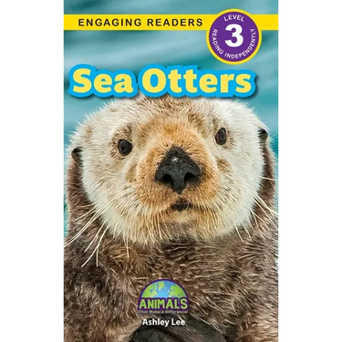Sea Otters: Animals That Make a Difference! (Engaging Readers, Level 3)