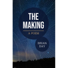 The Making: A Poem