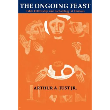 The Ongoing Feast: Table Fellowship and Eschatology at Emmaus