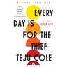 Every Day Is for the Thief: Fiction