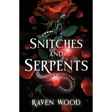 Snitches and Serpents