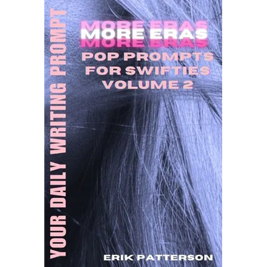 More Eras: Pop Prompts For Swifties Volume 2