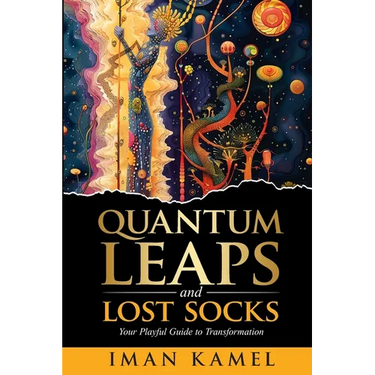 Quantum Leaps and Lost Socks: Your Playful Guide to Transformation