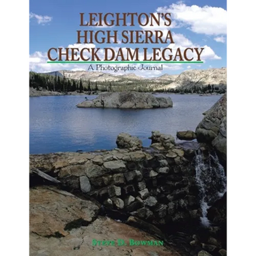Leighton's High Sierra Check Dam Legacy
