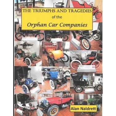 The Triumphs and Tragedies of the Orphan Auto Companies