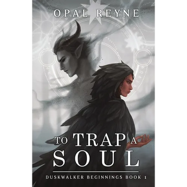To Trap a Soul: Duskwalker Beginnings 1