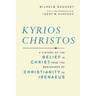 Kyrios Christos: A History of the Belief in Christ from the Beginnings of Christianity to Irenaeus