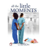 All the Little Moments
