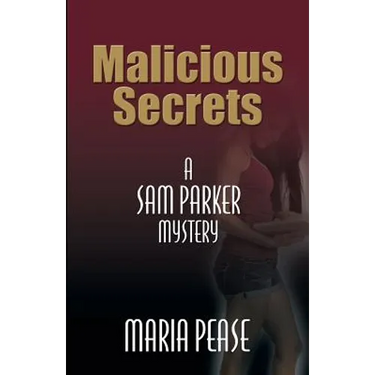 Malicious Secrets: A Sam Parker Mystery
