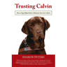 Trusting Calvin: How a Dog Helped Heal a Holocaust Survivor's Heart