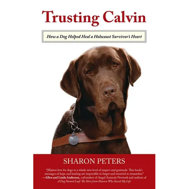Trusting Calvin: How a Dog Helped Heal a Holocaust Survivor's Heart