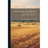Tractor Plowing at its Best ..