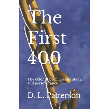 The First 400: The color of profit, persecution, and perseverance