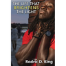 The Life That Brightens the Light