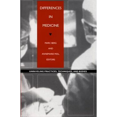 Differences in Medicine: Unraveling Practices, Techniques, and Bodies