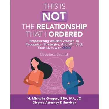 This Is Not the Relationship That I Ordered: Empowering Abused Women to Recognize, Strategize, and Win Back Their Lives with God