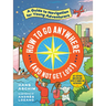 How to Go Anywhere (and Not Get Lost): A Guide to Navigation for Young Adventurers