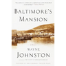 Baltimore's Mansion: A Memoir