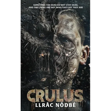 Crulus: Stranger things are happening in Draigwen, Wales in this gripping supernatural horror