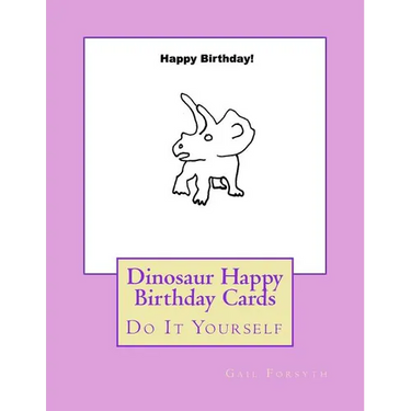Dinosaur Happy Birthday Cards: Do It Yourself