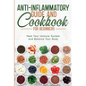 Anti-Inflammatory Guide and Cookbook for Beginners