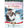 Whisk Me Under the Mistletoe (Mistletoe Falls Series: Book1)