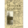 In Mohawk Country: Early Narratives of a Native People