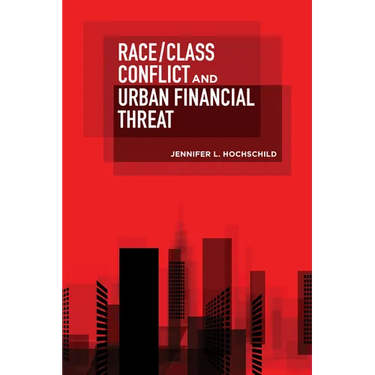 Race/Class Conflict and Urban Financial Threat