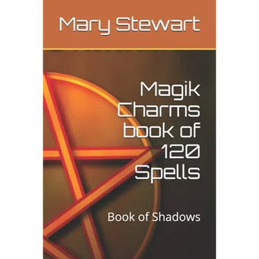 Magik Charms book of 120 Spells: Book of Shadows