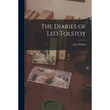 The Diaries of Leo Tolstoy
